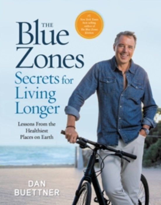 The Blue Zones Secrets For Living Longer