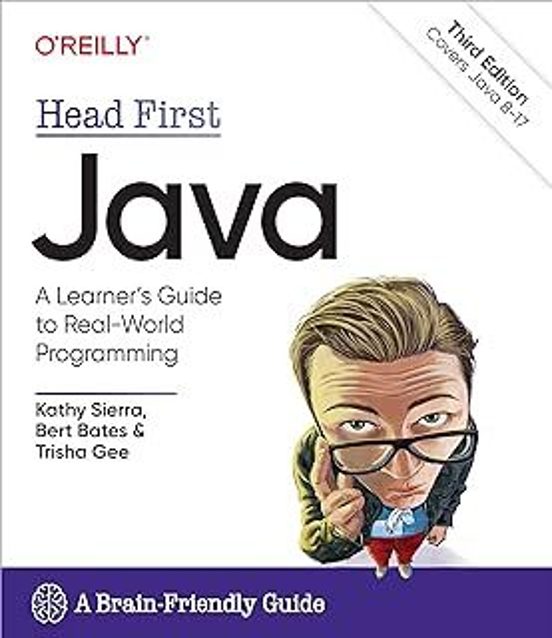 Head First Java 3rd Edition: A Brain-friendly Guide
