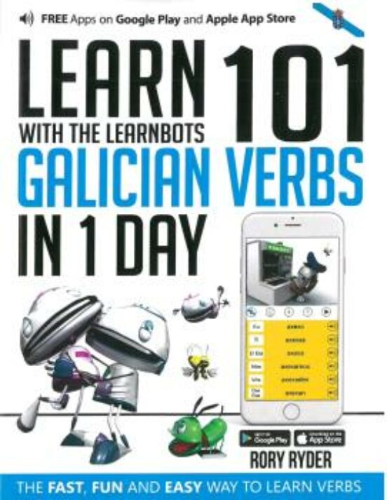 Learn 101 Galician Verbs In 1 Day: With The Learnbots
