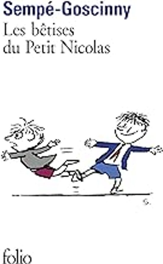 Histoires Inédites. Vol. 1. Les Bêtises Du Petit Nicolas