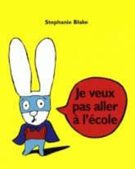 Je Veux Pas Aller A L Ecole