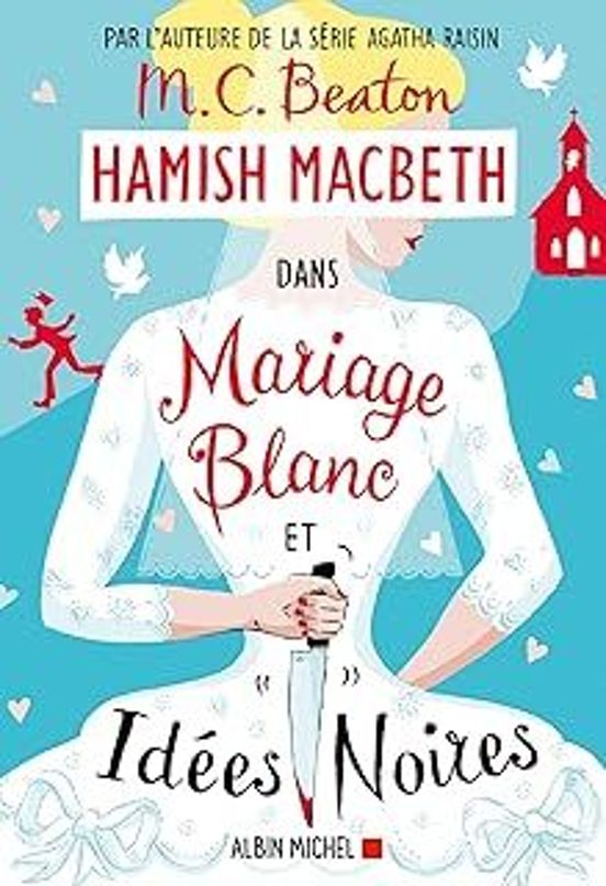 Hamish Macbeth. Vol. 23. Mariage Blanc et Idées Noires