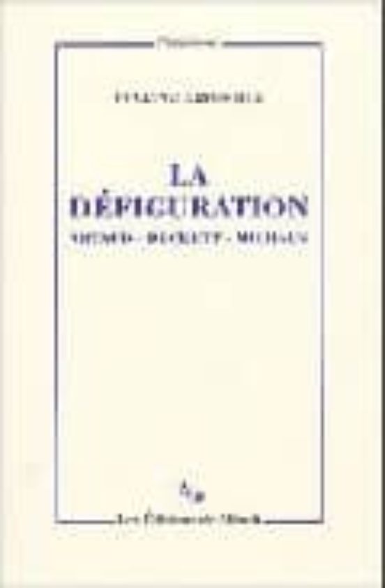 La Defiguration: Artaud Beckett Michaux