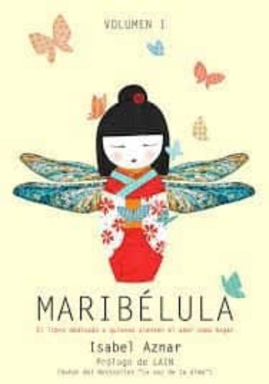 Maribelula I: El Libro Dedicado A Quienes Sienten El Amor En Su Hogar