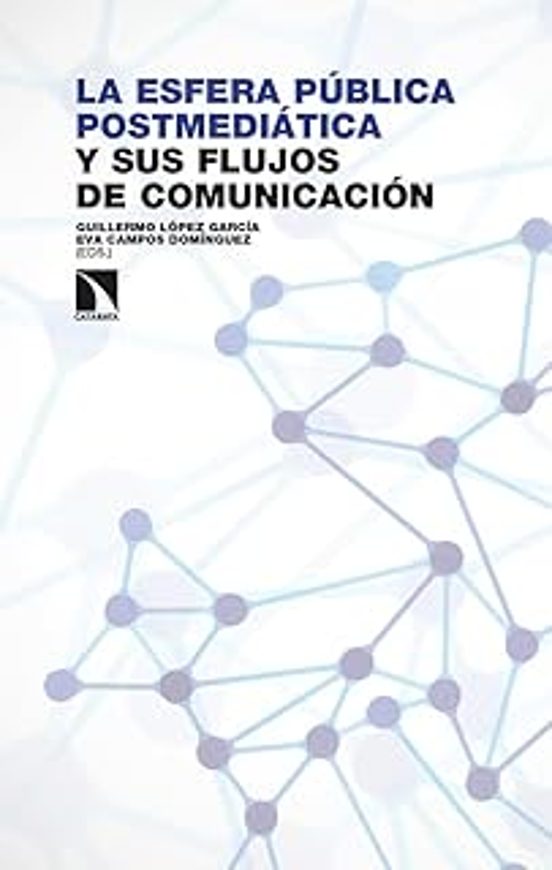 La Esfera Pública Postmediática Y Sus Flujos De Comunicación
