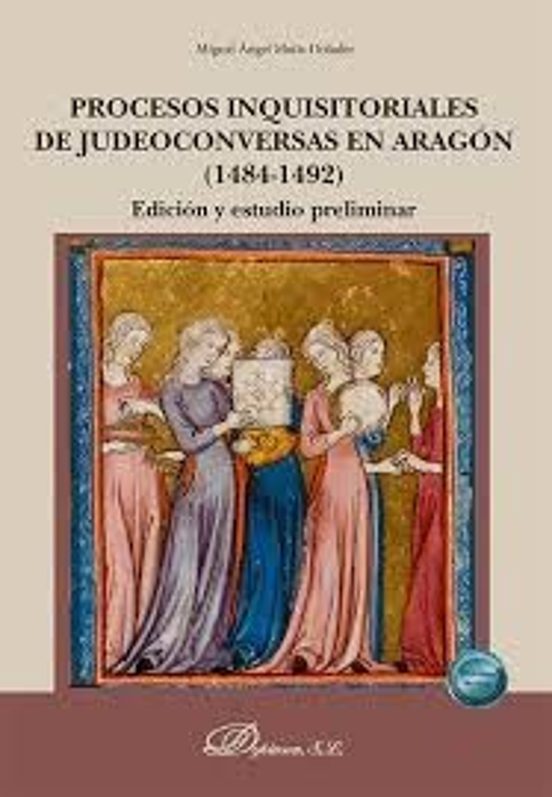 Procesos inquisitoriales de judeoconversas en Aragón