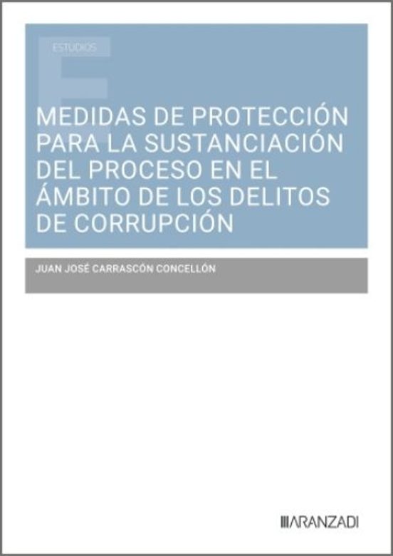 Medidas De Protección Para La Sustanciación Del Proceso En El Ámbito De Los Delitos De Corrupción