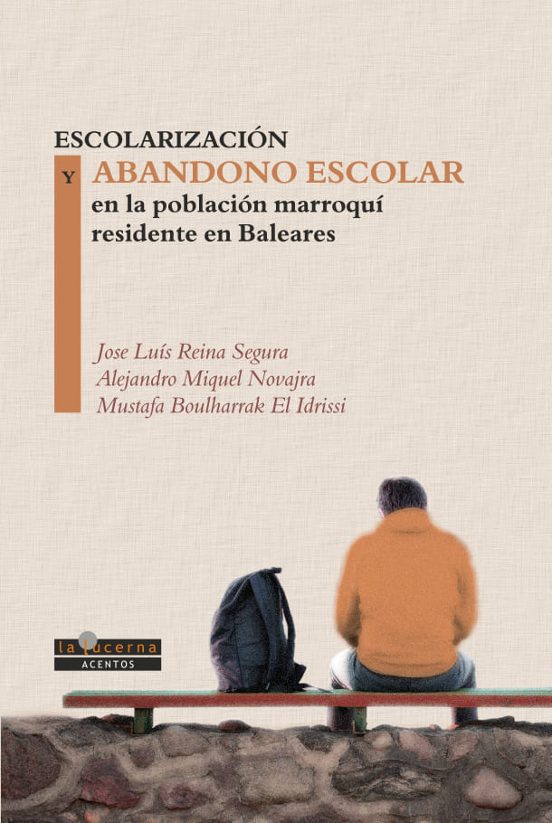 Ecolarización Y Abandono Escolar En La Población Marroquí Residente En Baleares