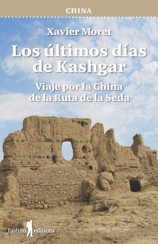 China - Los Ultimos Dias De Kashgar
