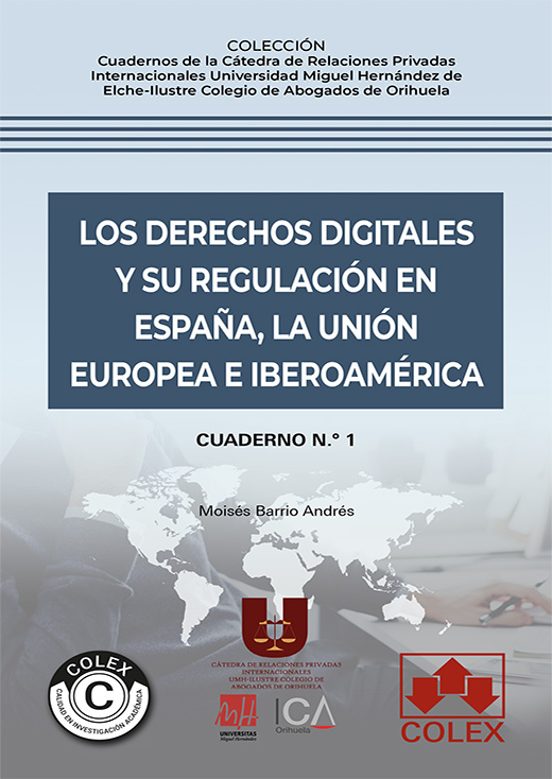 Derechos Digitales Y Su Regulación En España La Unión Europea E Iberoa