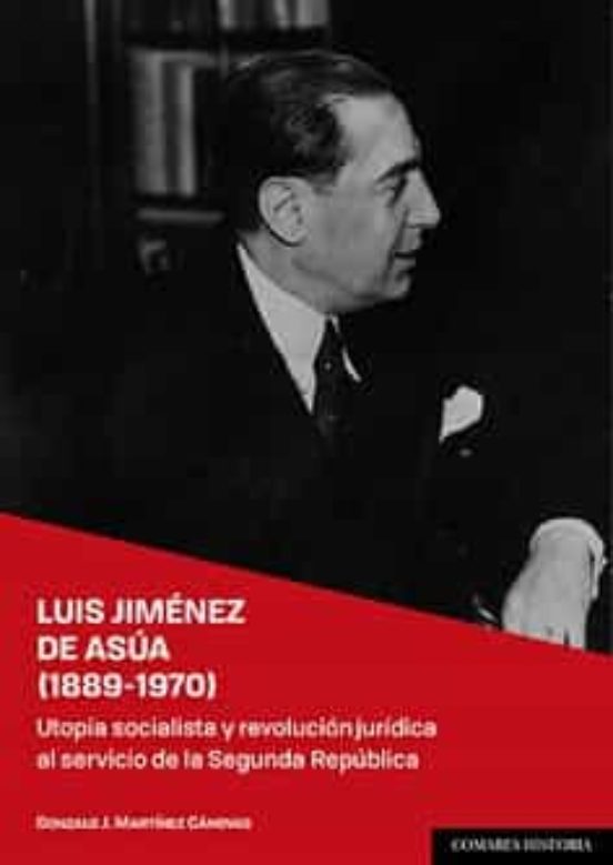Luis Jiménez de Asúa . Utopía Socialista y Revolución Juríd