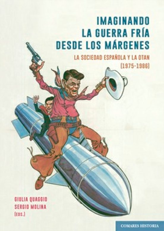 Imaginando La Guerra Fria Desde Los Márgenes.la Sociedad Española Y La