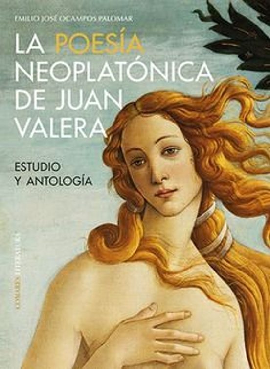 Poesía Neoplatónica De Juan Valera. Estudio Y Antología