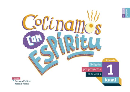 Cocinamos con Espíritu Primaria por Proyectos Kumi Ed 2017