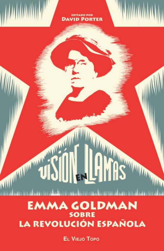 Vision en Llamas Emma Goldman sobre la Revolucion Española