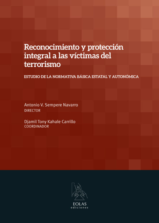 Reconocimiento Y Proteccion Integral A Las Victimas Del Terrorismo: Es