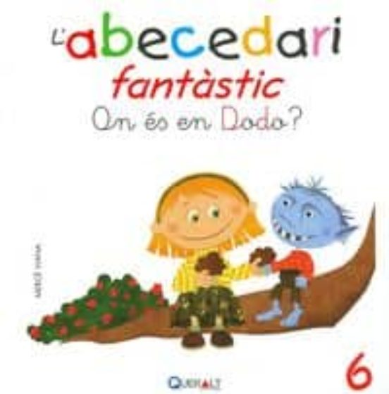 Abecedari Fantastic. - On Es En Dodo? - C 6