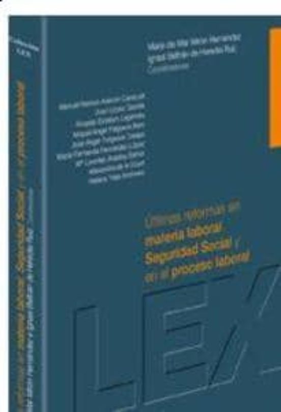 Ultimas Reformas En Materia Laboral Seguridad Social Y El Proces O Lab