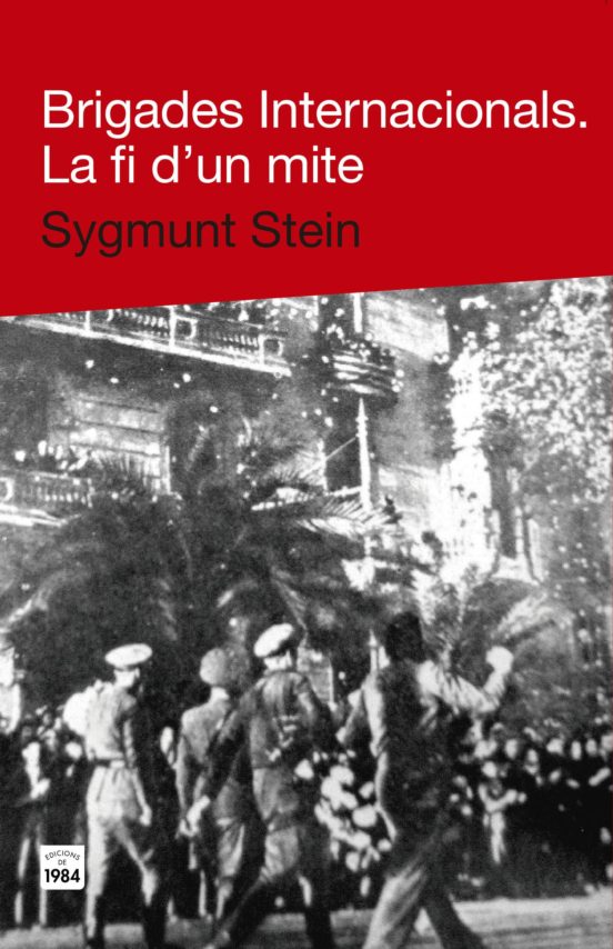 Brigades Internacionals: La Fi D un Mite