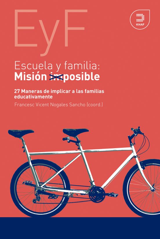 Escuela Y Familia. Misión Posible. 27 Maneras De Implicar A Las F Amil