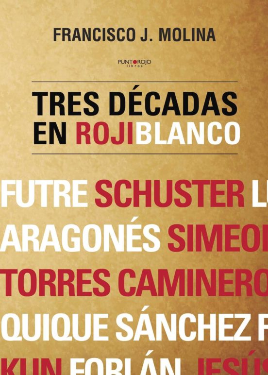Tres décadas en rojiblanco