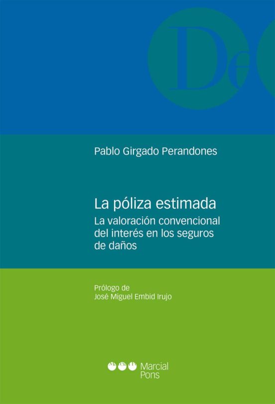 La Poliza Estimada. La Valoracion Convencional Del Interes En Los Segu