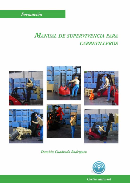 Manual De Supervivencia Para Carretilleros