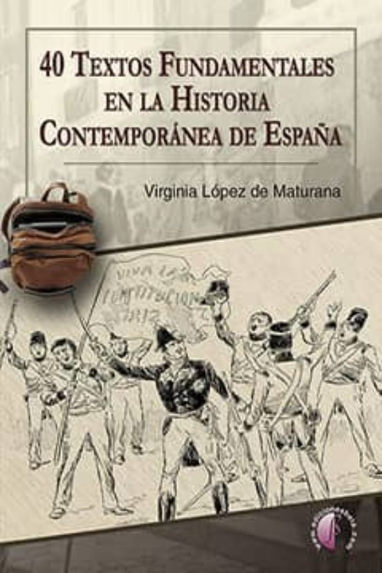 40 Textos Fundamentales En La Historia Contemporánea De España