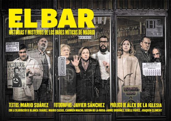 El Bar: Historias Y Misterios De Los Bares Miticos De Madrid