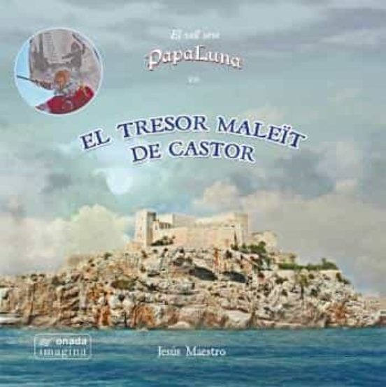 El Tresor Maleit De Castor: El Vell Savi Papa Luna