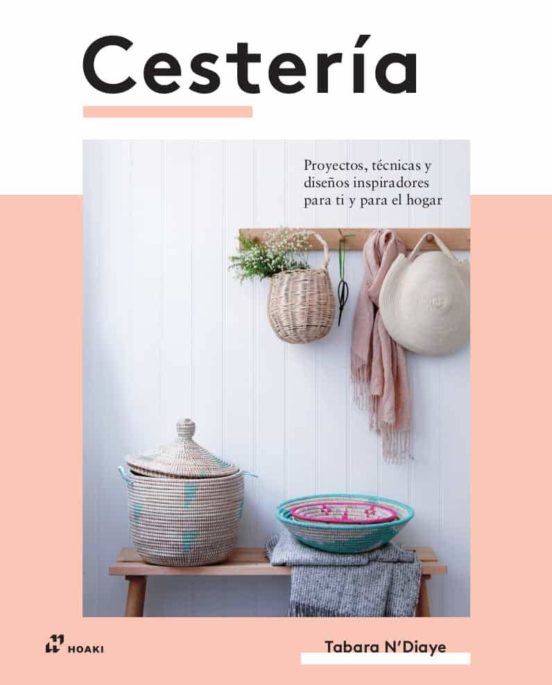Cesteria: Proyectos Tecnicas Y Diseños Inspiradores Para Ti Y Para El