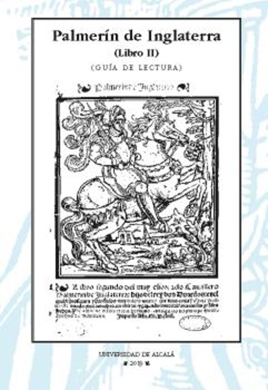 Palmerín De Inglaterra. Libro Ii. Guía De Lectura