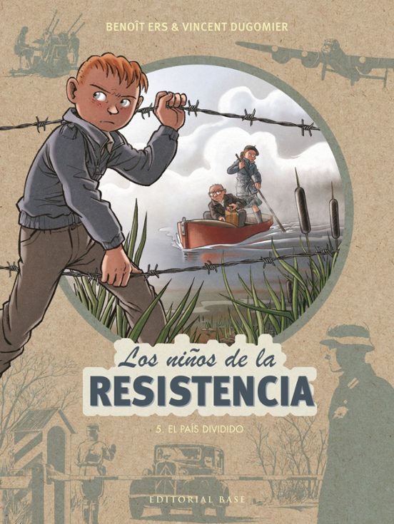 Los Niños De La Resistencia: 5. El País Dividido