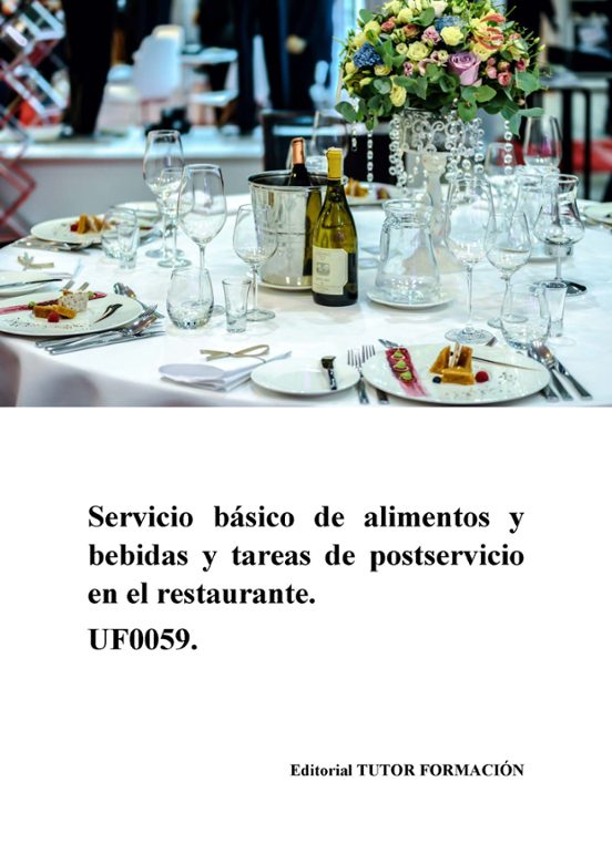 Uf0059- Servicio Basico De Alimentos Y Bebidas Y Tareas De Postservici