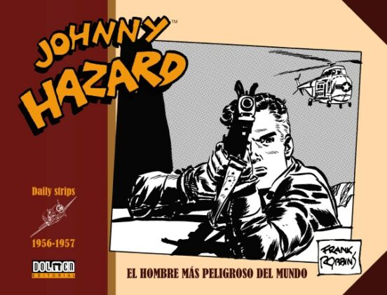 Johnny Hazarde 1956-1957: El Hombre Mas Peligros Del Mundo