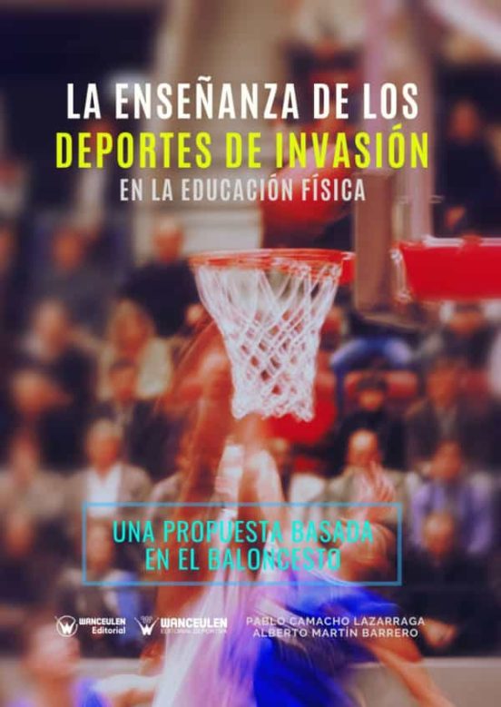 La Enseñanza De Los Deportes De Invasión En La Educación Física