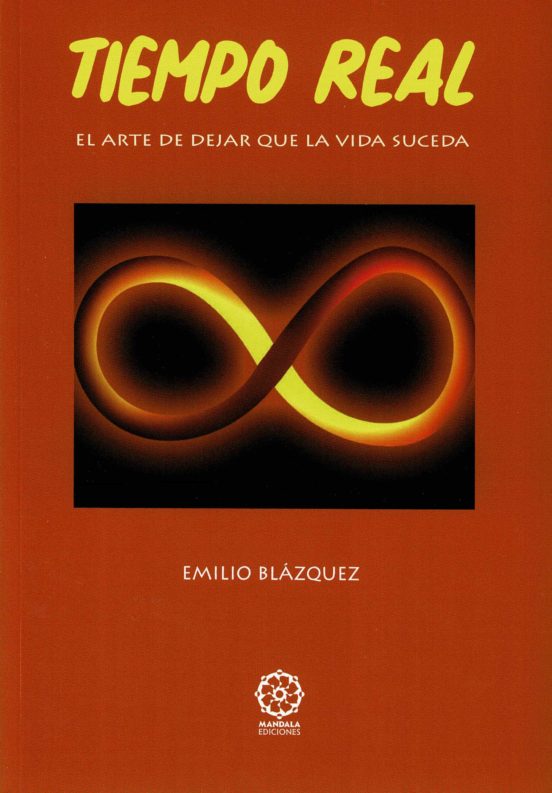 Tiempo Real: El Arte De Dejar Que La Vida Suceda