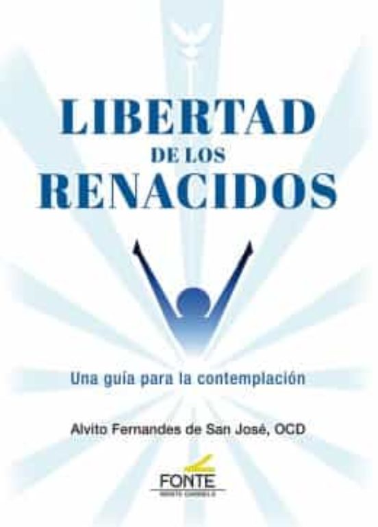 Libertad De Los Renacidos: Una Guia Para La Contemplacion