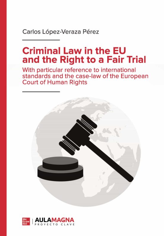Criminal Law In The EU And The Right To A Fair Trial