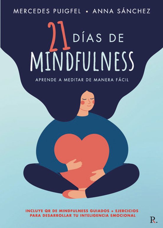 21 Días De Mindfulness: Aprende A Meditar De Manera Fácil