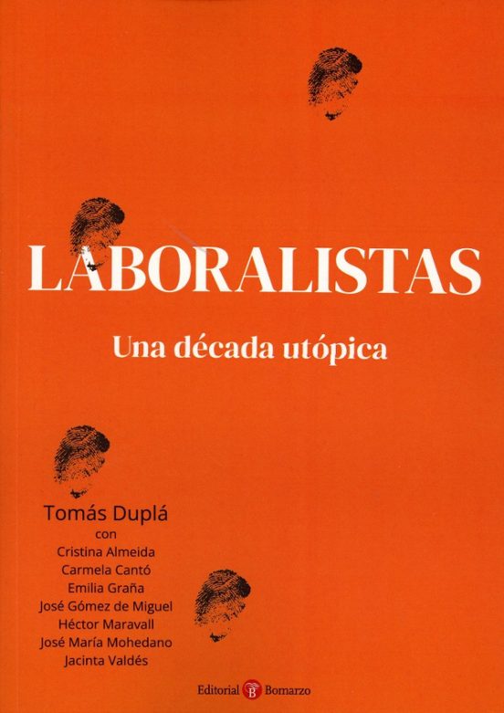 Laboralistas. Una Década Utópica