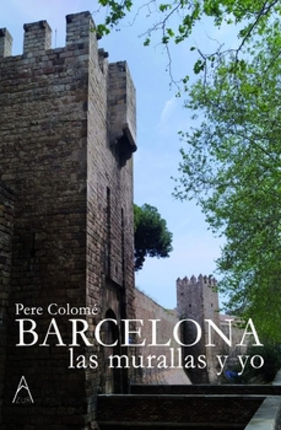 Barcelona Las Murallas Y Yo