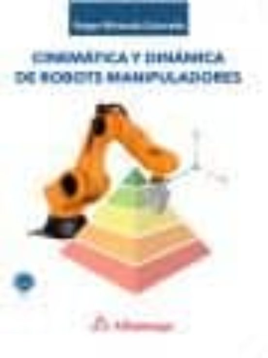 Cinemática Y Dinámica De Robots Manipuladores