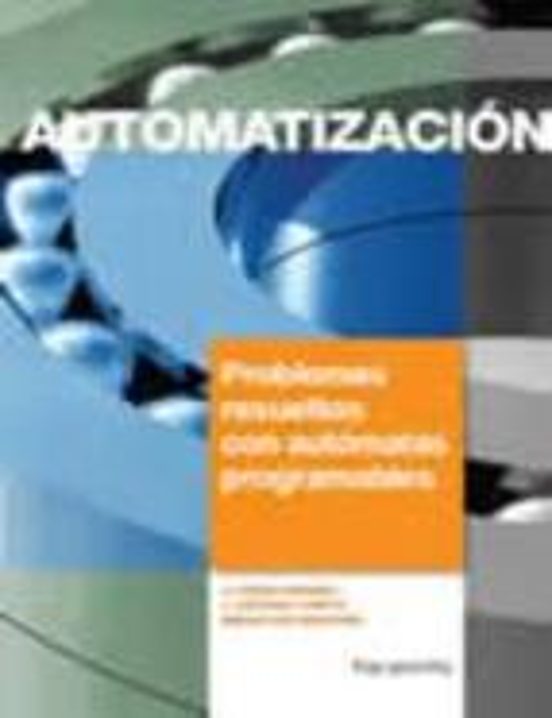 Automatización. Problemas Resueltos Con Autómatas Programables