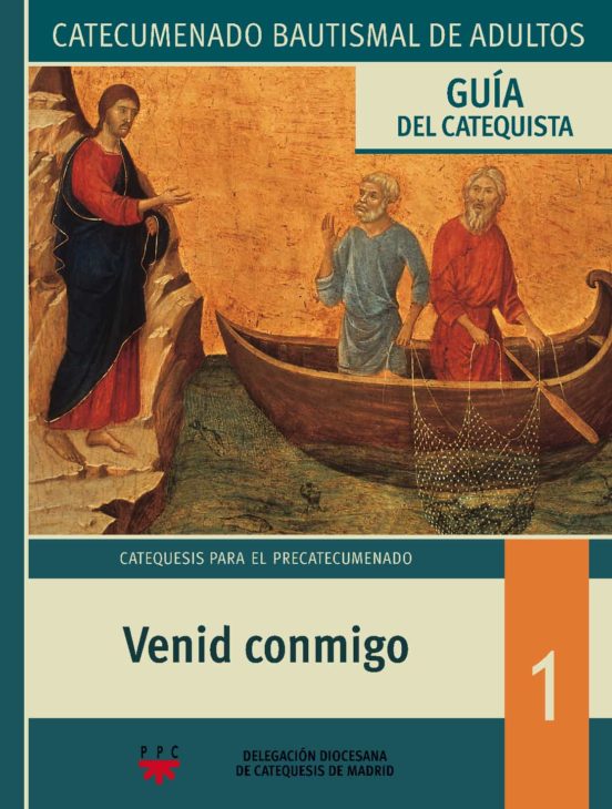 Venid Conmigo: Guia Del Catequista
