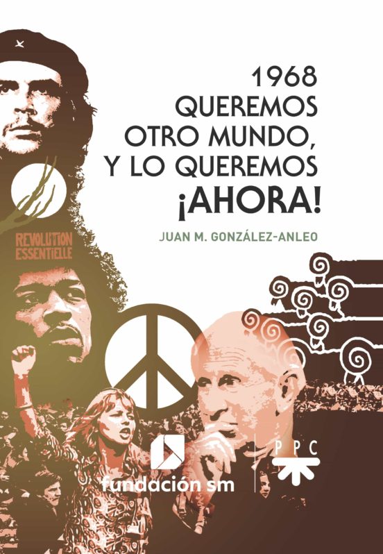 1968 Queremos Otro Mundo Y Lo Queremos ¡ahora!
