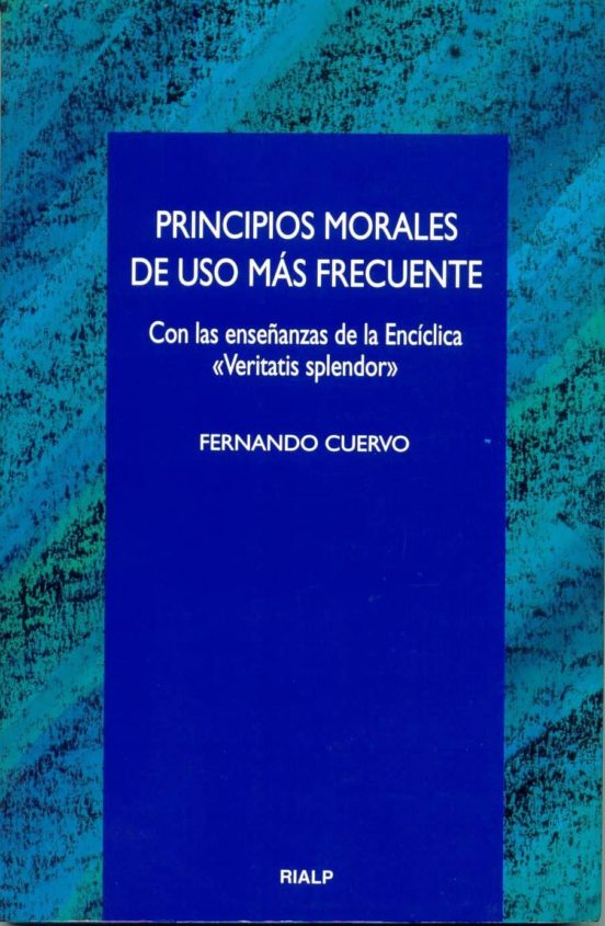 Principios Morales de Uso Mas Frecuente con las Enseñanzas de la Encic