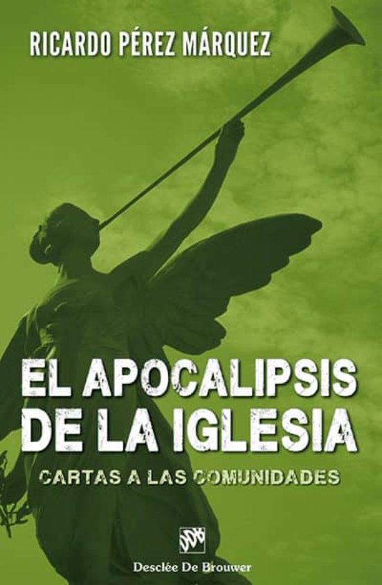El Apocalipsis De La Iglesia: Cartas A Las Comunidades