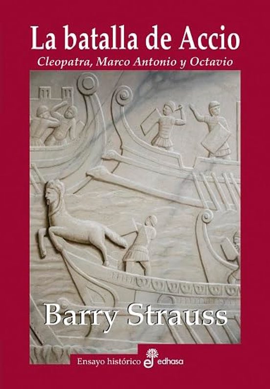 La Batalla de Accio Cleopatra Marco Antonio y Octavio
