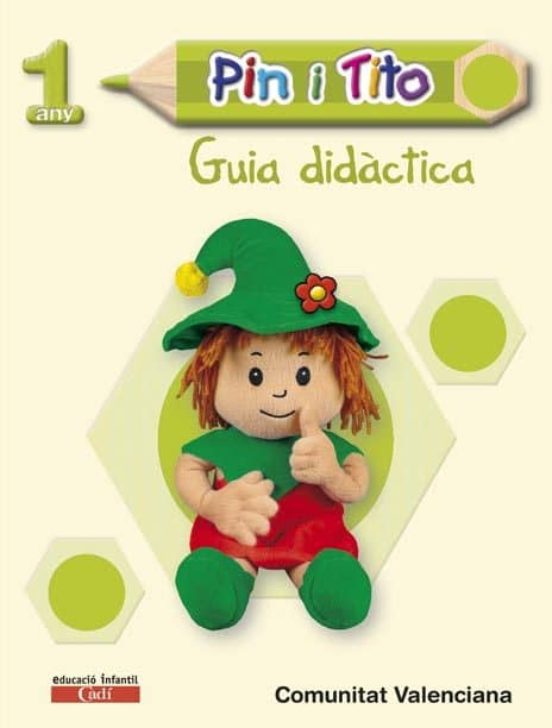 Projecte Pin I Tito Educació Infantil 1 Any . Gu